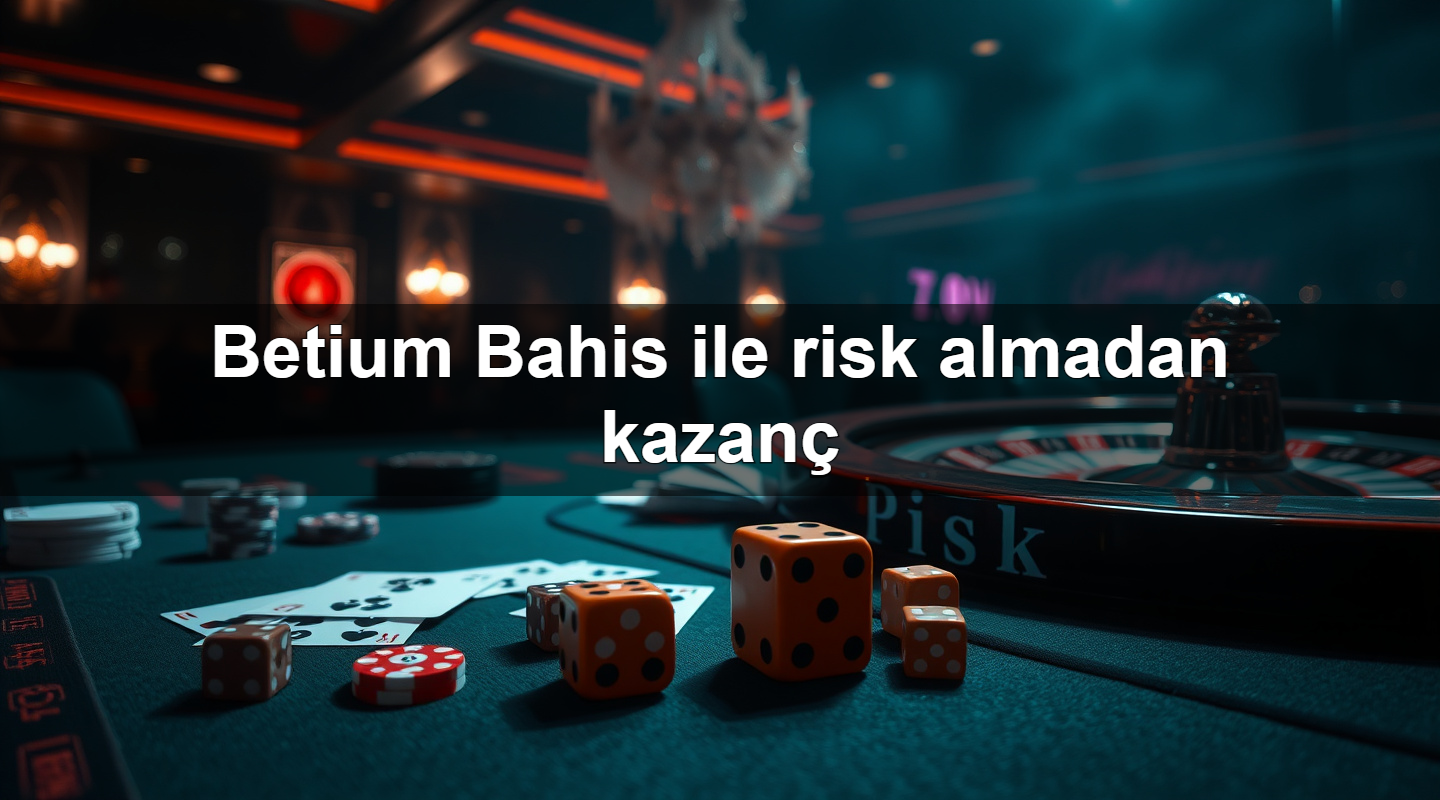betium bahis ile risk almadan kazan 1779879864747